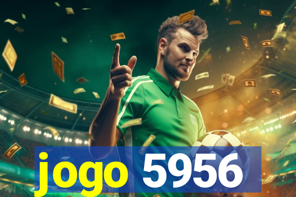 jogo 5956